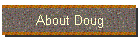 About Doug
