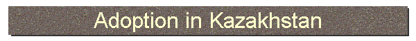 Adoption in Kazakhstan