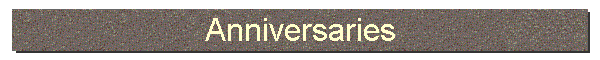 Anniversaries