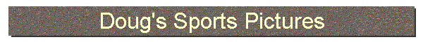 Doug's Sports Pictures