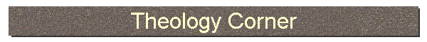 Theology Corner