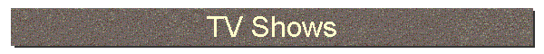 TV Shows
